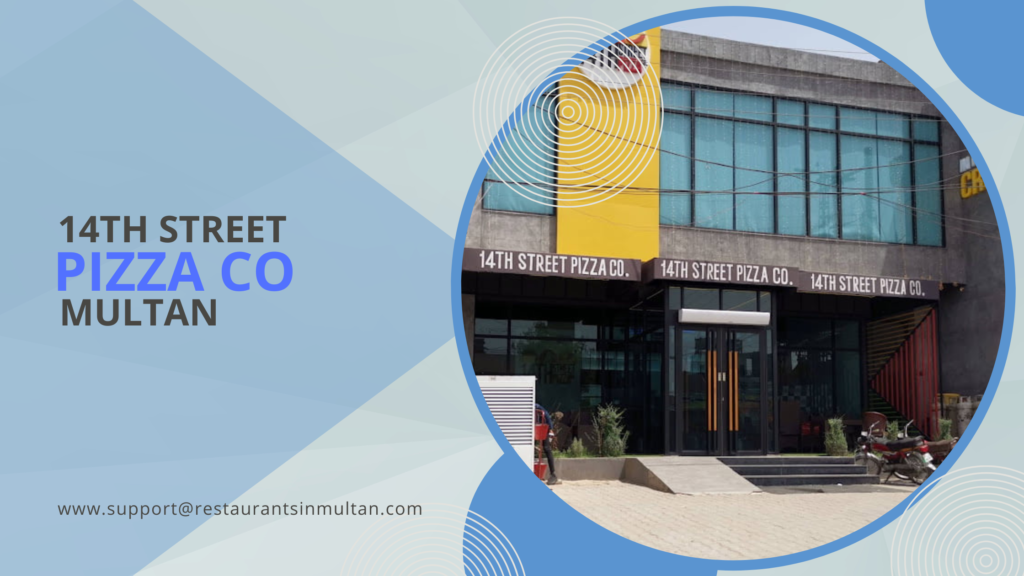 14th Street Pizza Co Multan