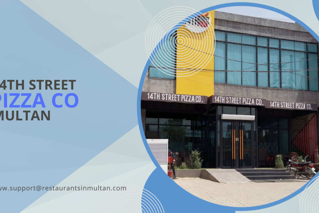 14th Street Pizza Co Multan | Best Pizza in Town