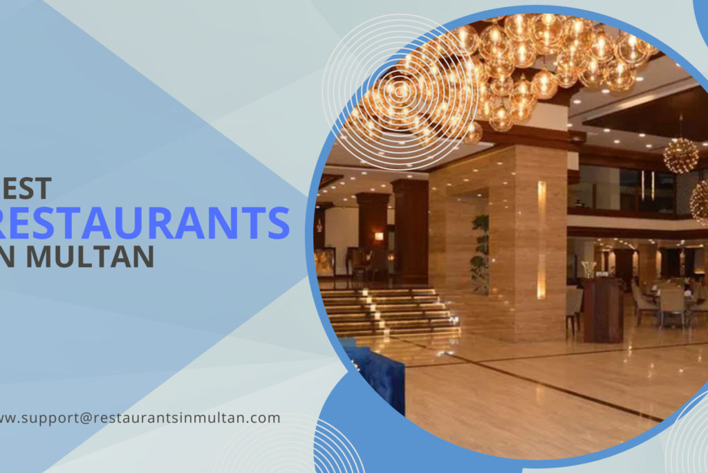 Best Restaurants in Multan | Top Food Places to Try