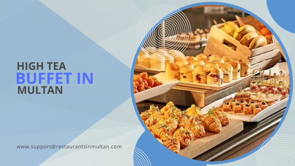 High Tea Buffet in Multan