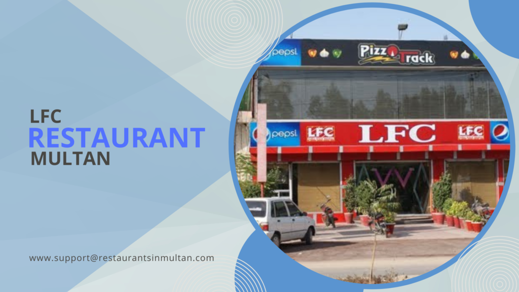 LFC Restaurant Multan