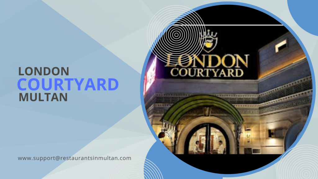 London Courtyard Multan
