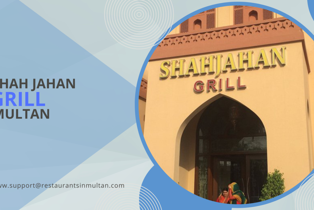 Shah Jahan Grill Multan | Best BBQ & Desi Cuisine