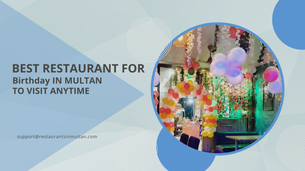 Best Restaurant for Birthday in Multan