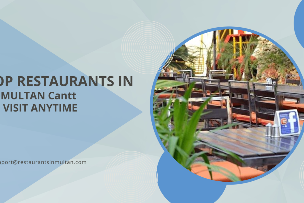 Top Restaurants in Multan Cantt – Best Places to Eat