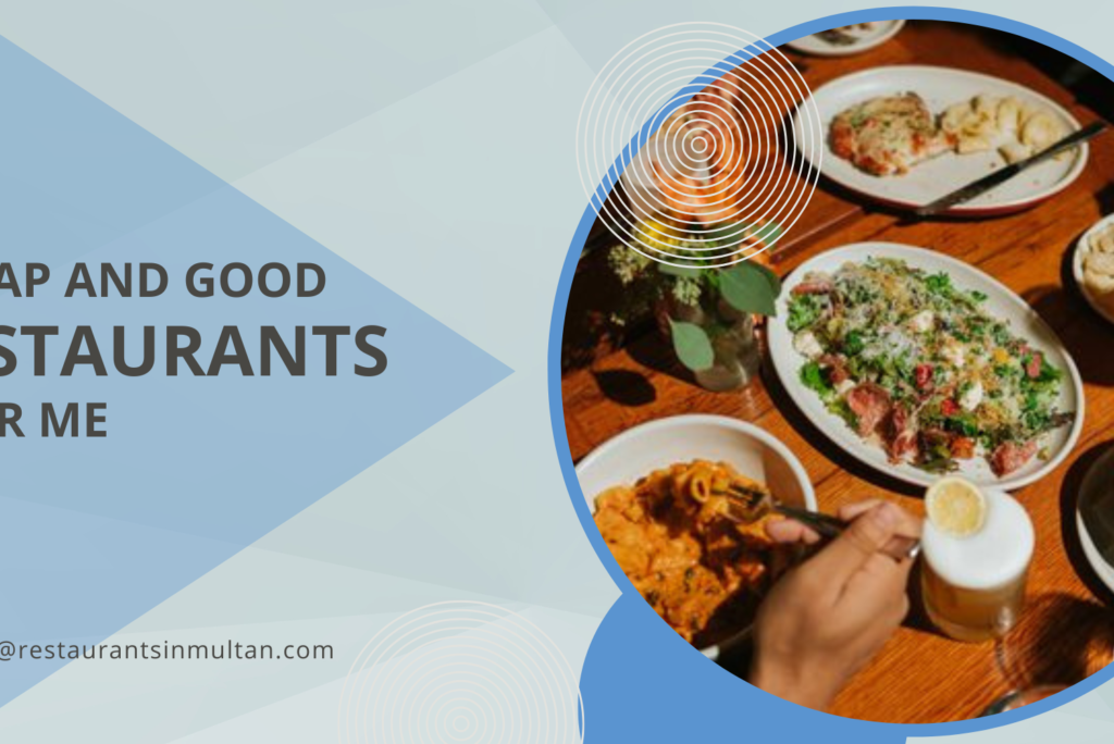 Cheap and Good Restaurants Near Me: Satisfy Your Cravings Without Breaking the Bank