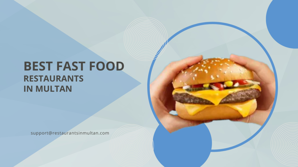 Best Fast Food Restaurants in Multan
