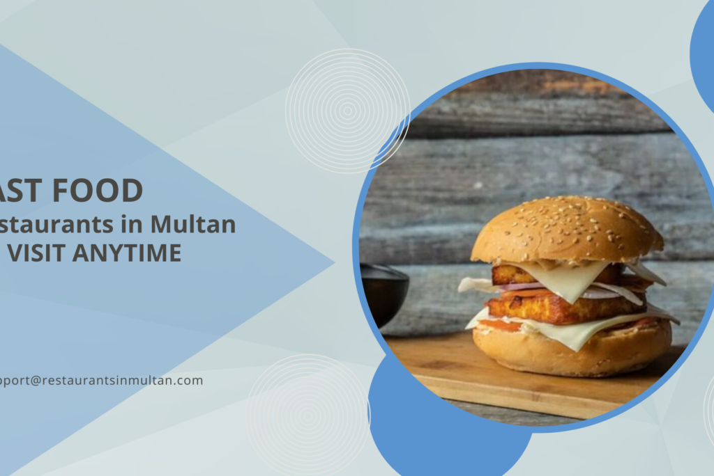 Fast Food Restaurants in Multan – Best Dining Spots